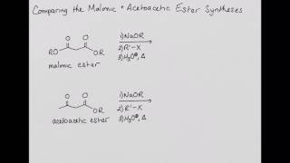 Comparing the Malonic and Acetoacetic Ester Syntheses [upl. by Ozne745]