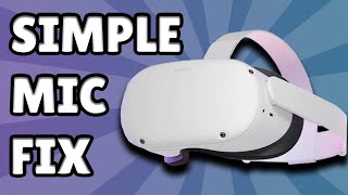 Oculus Link Mic QUICK Fix  Solve Oculus Quest 2 and 1 Microphone Issues in UNDER 2 MINUTES [upl. by Leann]