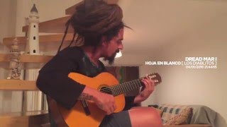 DREAD MAR I  HOJA EN BLANCO  Cover de Los Diablitos [upl. by Artemus]