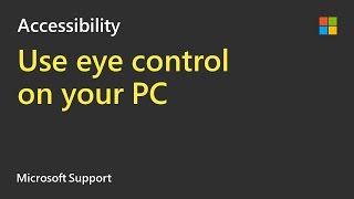 How to use eye control on a PC running Windows 10  Microsoft [upl. by Norrehc87]