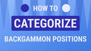 How to categorize Backgammon positions [upl. by Lanevuj]