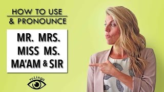 How to Use and pronounce Mr Mrs Miss amp Ms [upl. by Ecyarg]