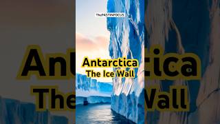 Antarctica The Ice Wall [upl. by Ahsiekar]