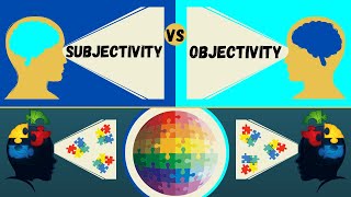 Subjectivity vs Objectivity  How the Mind Influences Reality [upl. by Welton]