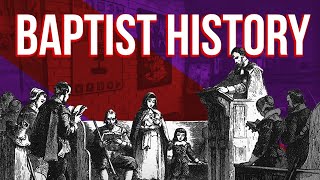 History of The Baptist Church [upl. by Bevon]