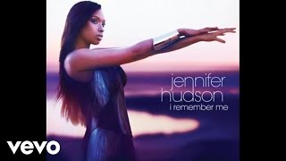 Jennifer Hudson  I Remember Me Audio [upl. by Retnyw]