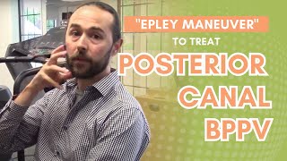 The quotEpley Maneuverquot  How to Treat Posterior Canal BPPV Vertigo [upl. by Tevlev]