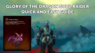 Glory of the Dragon Soul Raider Solo Guide  Reins Of The Twilight Harbinger [upl. by Adlee]