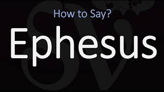 How to Pronounce Ephesus CORRECTLY [upl. by Birkner431]