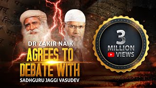 Dr Zakir Naik Agrees to Debate with Sadhguru Jaggi Vasudev [upl. by Naibaf]