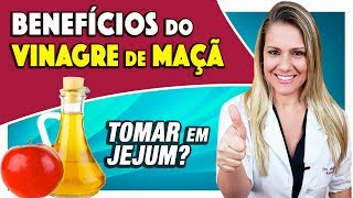 Benefícios do Vinagre de Maçã  Como Usar e Dicas TOMAR EM JEJUM [upl. by Nnylorac]