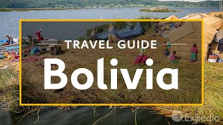 Bolivia Vacation Travel Guide  Expedia [upl. by Reade]