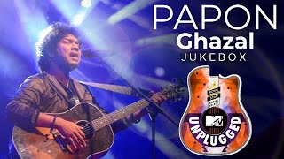 Papon  MTV Unplugged Jukebox  Ghazal Compilation [upl. by Edgar927]