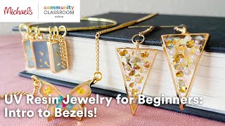 Online Class UV Resin Jewelry for Beginners Intro to Bezels  Michaels [upl. by Matthews200]