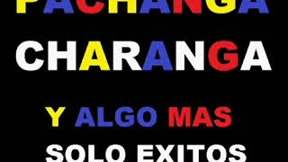 PACHANGACHARANGA Y ALGO MAS [upl. by Yllier]