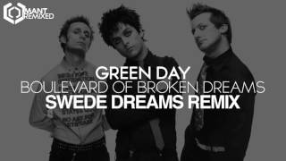 Green Day  Boulevard Of Broken Dreams Swede Dreams Remix [upl. by Calvina]