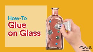 How to Choose the Right Glue for Glass Crafts  Michaels [upl. by Dorehs932]