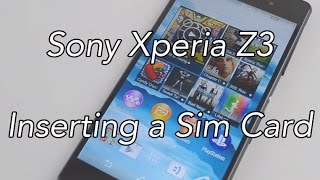 Sony Xperia Z3 How To Insert a Sim Card [upl. by Mccandless]