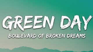 Green Day  Boulevard of Broken Dreams Lyrics [upl. by Htesil]