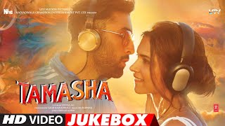 Tamasha Full Songs  VIDEO JUKEBOX  AR RAHMAN  Ranbir Kapoor Deepika Padukone  TSeries [upl. by Anilys]