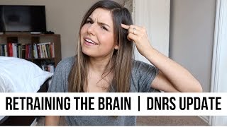 Retraining the Brain  9 Month DNRS Update [upl. by Delanty]