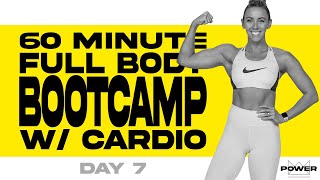 60 Minute Full Body Bootcamp with Cardio Workout  POWER Program  Day 7 [upl. by Rossen]