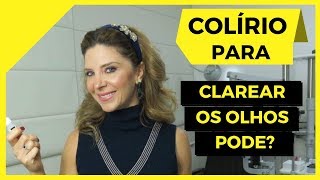 Colírio Para Clarear os Olhos [upl. by Schramke375]