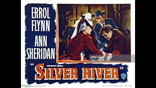 SILVER RIVER 1948 Theatrical Trailer  Errol Flynn Ann Sheridan Thomas Mitchell [upl. by Oicafinob]