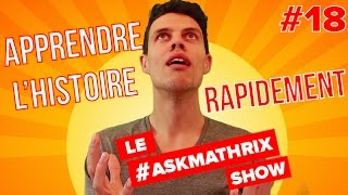 Réviser Plus Rapidement lHistoire  Ask Mathrix Show Épisode 18 [upl. by Emarie770]