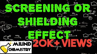 Screening Or Shielding Effect  Periodic Properties  Class 11  Milind Sir [upl. by Remde]