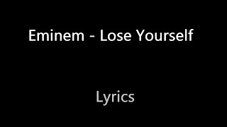 Eminem  Lose Yourself Lyrics [upl. by Wittie315]