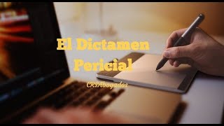 El Dictamen Pericial y la Prueba Pericial 👨🏻‍⚖️⚖ [upl. by Beyer]