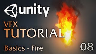 Unity VFX Tutorials  08  Basics Fire [upl. by Raama91]