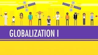 Globalization I  The Upside Crash Course World History 41 [upl. by Aniahs]