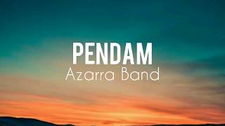 Pendam  Azarra Band Lirik [upl. by Jamel469]