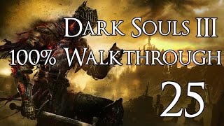 Dark Souls 3  Walkthrough Part 25 Profaned Capital [upl. by Elem467]