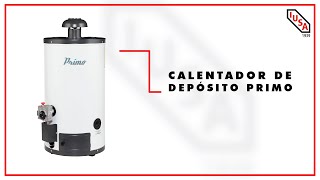 Calentador de Depósito Primo  Aprende con IUSA [upl. by Drusi]