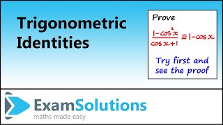 Proving Trigonometric Identities  ExamSolutions [upl. by Ettennat]