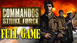 Commandos 4 Strike Force  Full Game Walkthrough [upl. by Forsta]