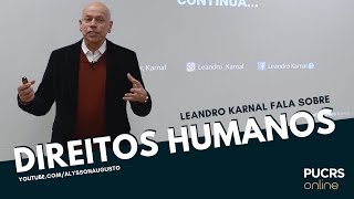 Leandro Karnal quotDireitos Humanos é construção socialquot [upl. by Kin]