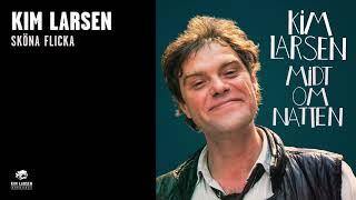 Kim Larsen  Sköne Flicka Official Audio [upl. by Frederique]