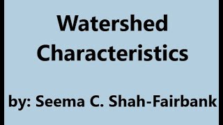 Watershed Characteristics [upl. by Ijat]