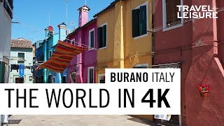 Burano Italy  The World in 4K  Travel  Leisure [upl. by Eitisahc]