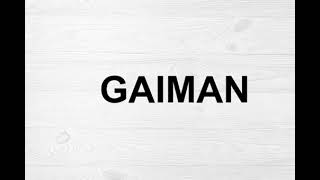 How To Pronounce Gaiman [upl. by Leissam648]