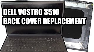 Dell Vostro 3510 Back Cover Replacement [upl. by Yetnruoc]