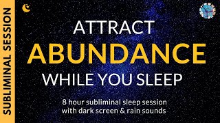 ATTRACT ABUNDANCE WHILE YOU SLEEP  Subliminal Affirmations amp Relaxing Rain Sounds DARK SCREEN [upl. by Adiene]