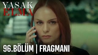 Yasak Elma 96Bölüm Fragmanı [upl. by Teiv]