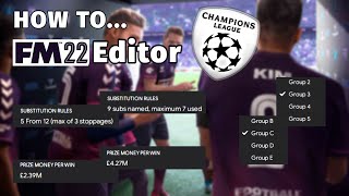 How To Change The Champions League Rules  FM22 Editor [upl. by Nason]