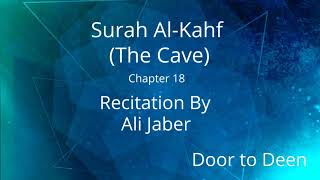 Surah AlKahf The Cave Ali Jaber Quran Recitation [upl. by Hera537]