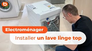 Comment installer et brancher un lave linge top  I Boulanger [upl. by Acino]